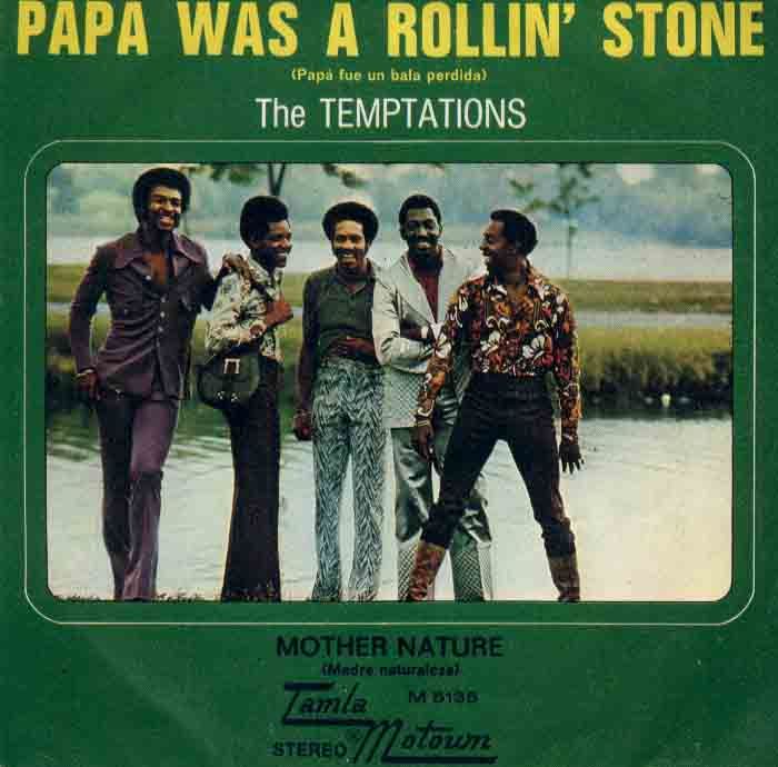  The Temptations earn their final #1 hit with â€œPapa Was A Rolling Stoneâ€